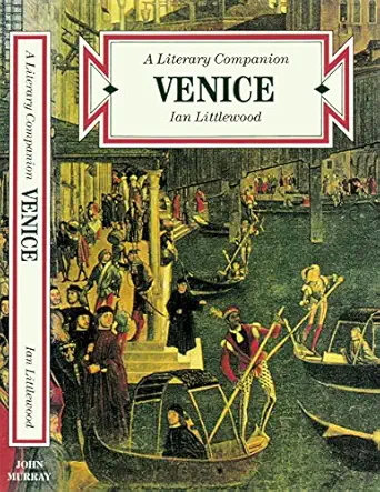 venice a literary companion 1st edition follow 0719547873, 978-0719547874