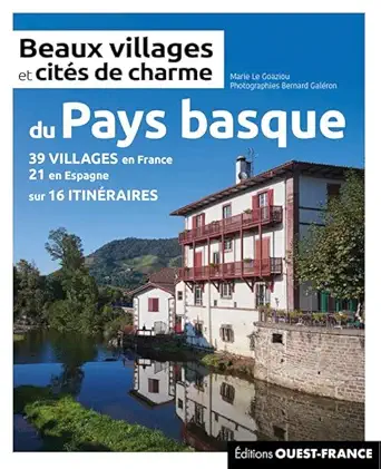 beaux villages et citas de charme du pays basque 1st edition marie le goaziou ,bernard gala c ron 2737384958,