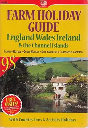 the farm holiday guide to holidays in england wales and ireland and the channel islands farms guest houses