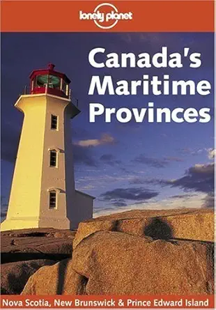 lonely planet canadas maritime provinces 1st edition david stanley 1740590236, 978-1740590235