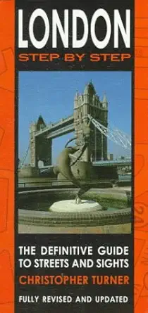 london step by step the definitive guide to streets and sights 1st edition christopher turner 0312136676,