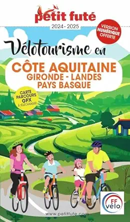 guide valotourisme en ca te aquitaine 2024 petit futa gironde landes pays basque 1st edition dominique auzias