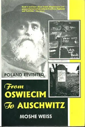 from oswiecim to auschwitz poland revisited 1st edition moshe weiss 0889625581, 978-0889625587