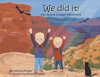 we did it our grand canyon adventure 1st edition melanie pergiel 0578923203, 978-0578923208