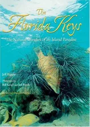 the florida keys the natural wonders of an island paradise 1st edition jeff ripple 0896580261, 978-0896580268