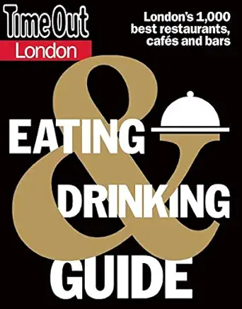 time out london eating and drinking guide 1st edition editors of time out 1905042795, 978-1905042791