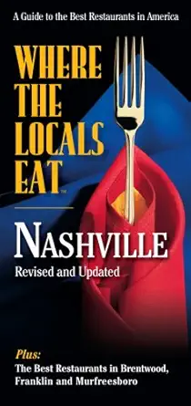 where the locals eat nashville 1st edition pat embry ,catherine johnson 192862247x, 978-1928622475