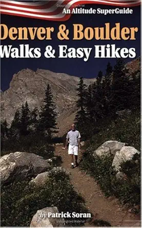 denver and boulder walks and easy hikes 1st edition patrick soran 1552650553, 978-1552650554
