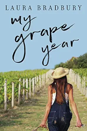 my grape year 1st edition laura bradbury 0992158370, 978-0992158378