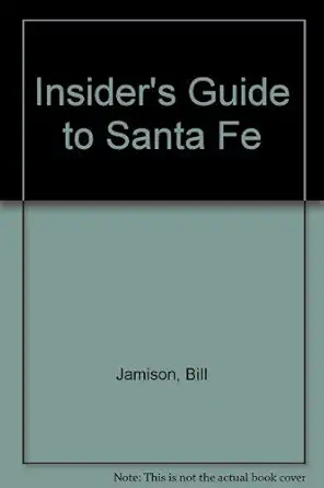 the insiders guide to santa fe 1st edition bill jamison ,cheryl alters jamison 1558320563, 978-1558320567
