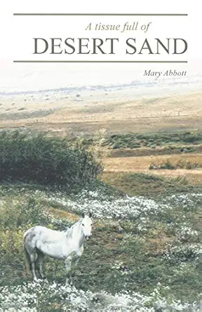 a tissue full of desert sand 1st edition mary abbott 1532015798, 978-1532015793