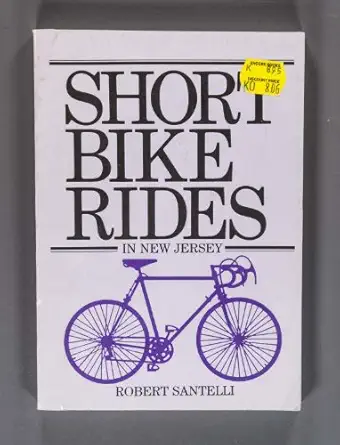 short bike rides in new jersey 1st edition robert santelli 0871067153, 978-0871067159