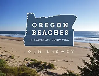 oregon beaches a travelers companion 1st edition john shewey 0870046136, 978-0870046131