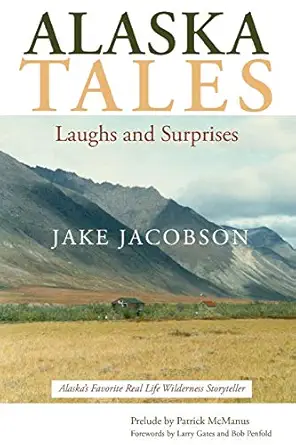 alaska tales 1st edition jake jacobson 1594334978, 978-1594334979