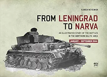 from leningrad to narva an illustrated study of the battles in the northern baltic area january september