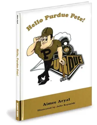 hello purdue pete 1st edition aimee aryal ,julie reynolds 1932888306, 978-1932888300