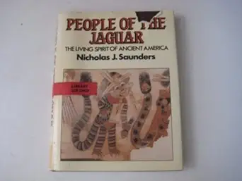 people of the jaguar the living spirit of ancient america 1st edition nicholas j saunders 0285628925,