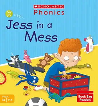 scholastic phonics for little wandle jess in a mess decodable phonic reader for ages 4 6 letters and sounds