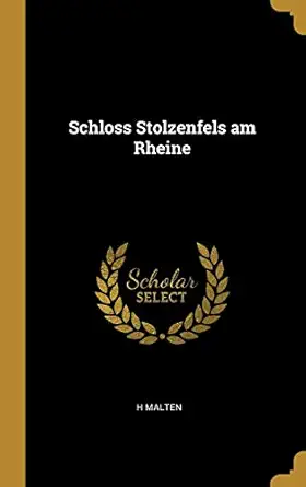 schloss stolzenfels am rheine 1st edition h malten 0353663018, 978-0353663015