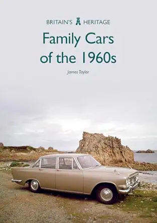 family cars of the 1960s 1st edition james taylor 1445683229, 978-1445683225