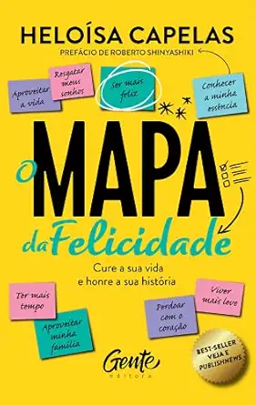 o mapa da felicidade nova edicao cure a sua vida e honre a sua historia 1st edition j 8545203829,