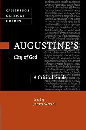 augustines city of god a critical guide 1st edition james wetzel 1107463181, 978-1107463189