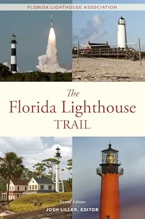 florida lighthouse trail 1st edition josh liller ,florida lighthouse association ,paul bradley 1561647101,