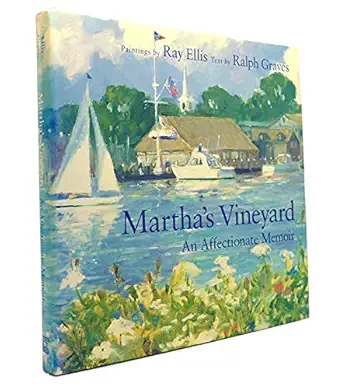 marthas vineyard an affectionate memoir 1st edition ray g ellis ,ralph graves 1558598669, 978-1558598669