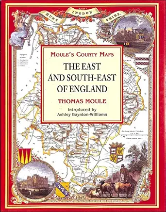 the east and south east of england 1st edition thomas moule 1858911990, 978-1858911991
