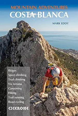 costa blanca mountain adventures the bernia ridge and other multi activity adventures 1st edition mark eddy