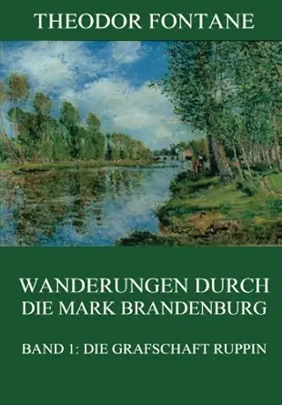 wanderungen durch die mark brandenburg band 1 die grafschaft ruppin 1st edition theodor fontane 3849698718,