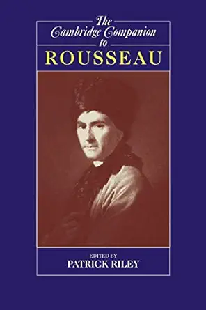 the cambridge companion to rousseau 1st edition patrick riley 0521576156, 978-0521576154