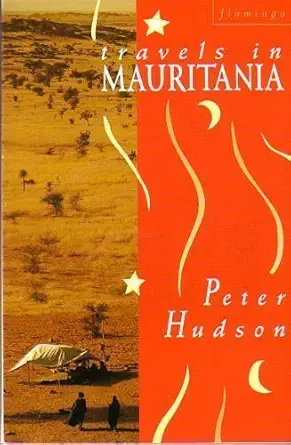 travels in mauritania 1st edition peter hudson 0006543588, 978-0006543589