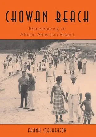 chowan beach remembering an african american resort 1st edition frank stephenson 1596291648, 978-1596291645