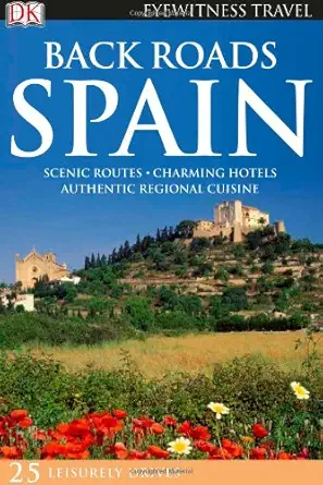 back roads of spain 1st edition dk publishing 0756659183, 978-0756659189