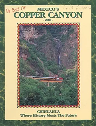 mexicos copper canyon barranca del cobre canyon train adventure sierra tarhumara 1st edition richard d fisher