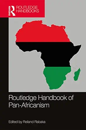 routledge handbook of pan africanism 1st edition reiland rabaka 0367488892, 978-0367488895
