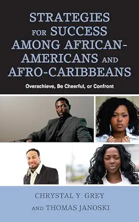 strategies for success among african americans and afro caribbeans overachieve be cheerful or confront 1st