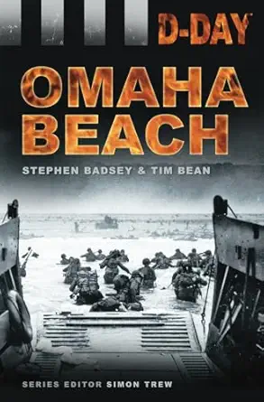 d day landings omaha beach 1st edition stephen badsey ,tim bean 0752459155, 978-0752459158