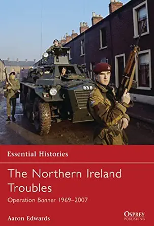 the northern ireland troubles operation banner 1969 2007 1st edition aaron edwards 1849085250, 978-1849085250