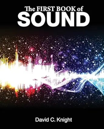 the first book of sound 1st edition david c knight 1761534335, 978-1761534331