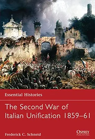 the second war of italian unification 1859a 61 1st edition frederick c schneid ,robert o\\\\\\\'neill