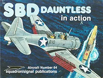 sbd dauntless in action aircraft no 64 1st edition robert c stern ,don greer ,kevin wornkey 0897471539,