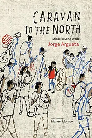 caravan to the north misaela s long walk 1st edition jorge argueta ,manuel monroy ibby honour list ,elizabeth