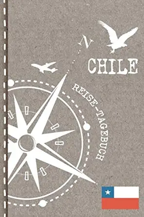 chile reisetagebuch reise tagebuch zum selberschreiben ca a5 journal dotted punkteraster bucket list fa 1/4r