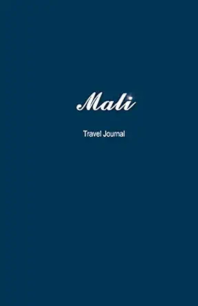 mali travel journal perfect size 100 page travel notebook diary 1st edition creativejournals 1540835278,