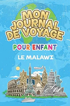 mon journal de voyage le malawi pour enfants 6x9 journaux de voyage pour enfant i calepin a complater et a