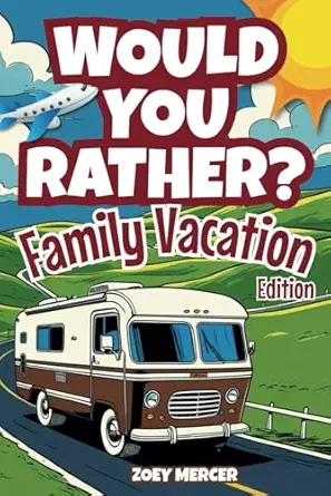 would you rather family   400 laugh out loud questions to make every family road trip unforgettable 1st