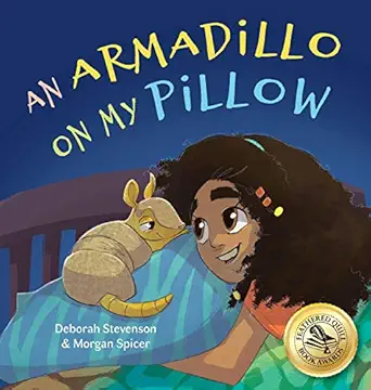 an armadillo on my pillow an adventure in imagination 1st edition deborah stevenson ,krista hill ,morgan