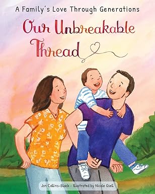 our unbreakable thread a familys love through generations 1st edition jon collins black ,nicole gsell